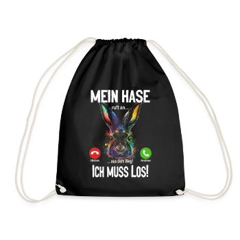 Mein Hase ruft an... aus dem Weg, ich muss los! - Turnbeutel - Schwarz - Vorne