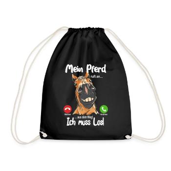 Mein Pferd ruft an... aus dem Weg, ich muss los! - Turnbeutel - Schwarz - Vorne