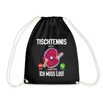 Tischtennis ruft an... aus dem Weg! Ich muss los! - Turnbeutel - Schwarz - Vorne