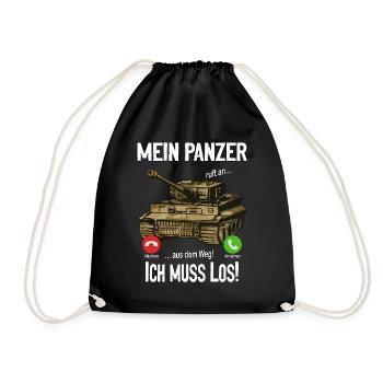 Mein Panzer ruft an... aus dem Weg! Ich muss los! - Turnbeutel - Schwarz - Vorne