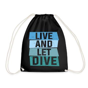 Live and let dive - Drawstring Bag - black - Front
