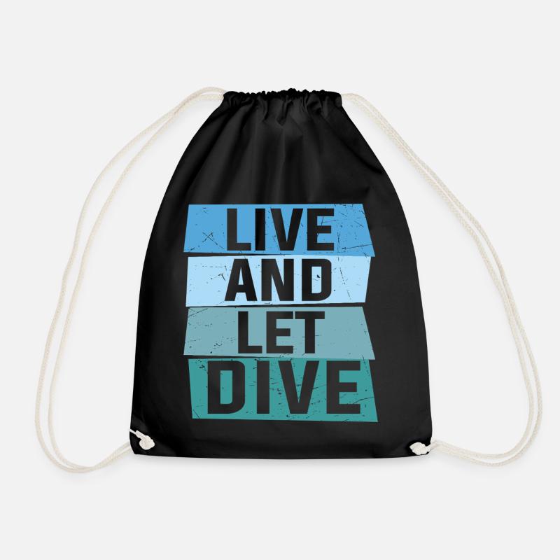 Live and let dive - Drawstring Bag - black