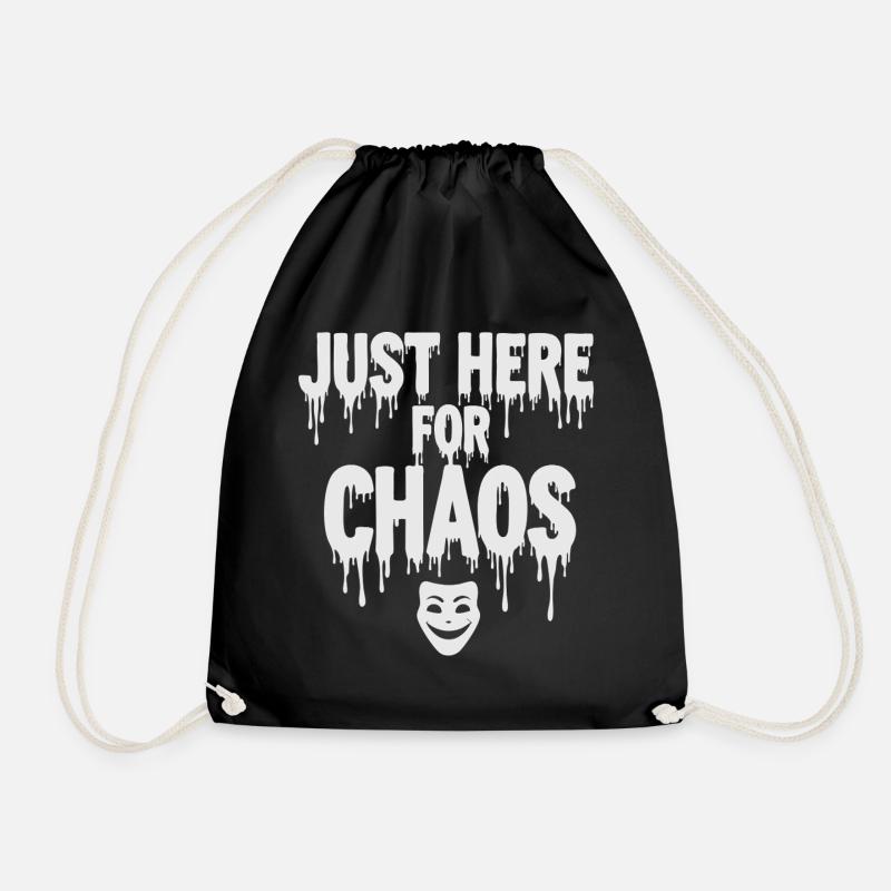 Just Here for Chaos – Provokativer Spruch - Turnbeutel - Schwarz