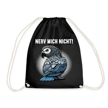Nerv Mich Nicht Graupapagei Graupapageie Papagei - Turnbeutel - Schwarz - Vorne