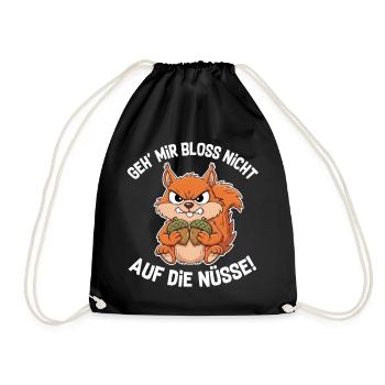 Eichhörnchen | Geh mir bloss nicht auf die Nüsse - Turnbeutel - Schwarz - Vorne