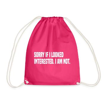 Sorry If I Looked Interested - Lustiger Spruch - Turnbeutel - Fuchsia - Vorne