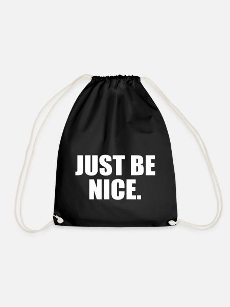Just be nice - Turnbeutel - Schwarz