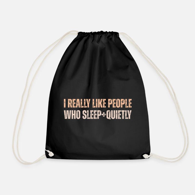 I Really Like People Who Sleep Quietly - Turnbeutel - Schwarz