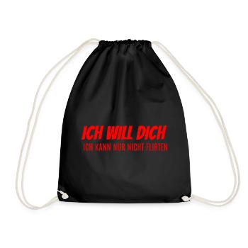 Ich will dich kann nicht flirten - Turnbeutel - Schwarz - Vorne