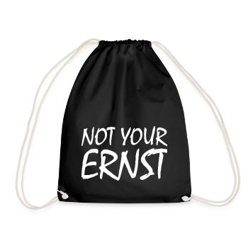 Not your ernst - Turnbeutel - Schwarz - Vorne