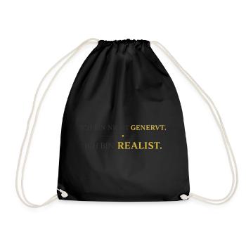 Ich bin nicht genervt, ich bin Realist - Turnbeutel - Schwarz - Vorne