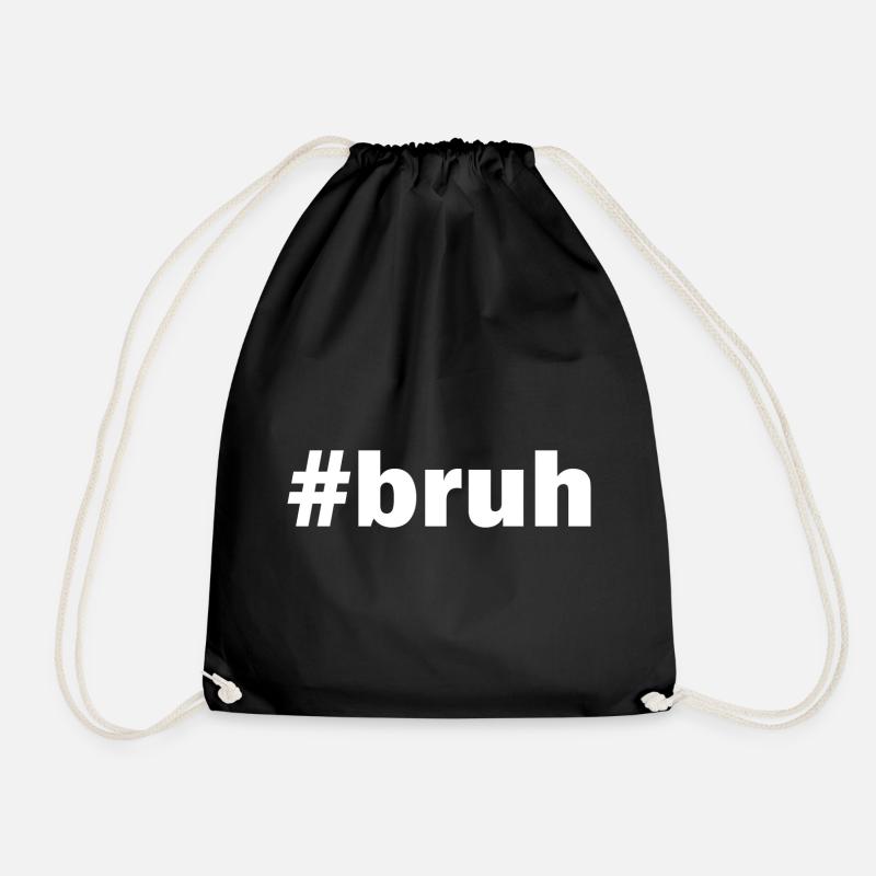 bruh Quote Graphic Bestsellers - Drawstring Bag - black