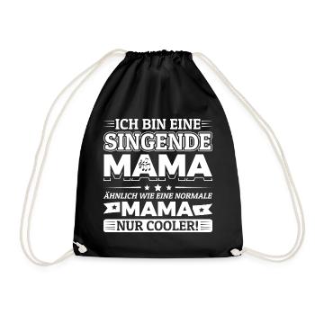Ich bin eine singende Mama - Chormutter Chormama - Turnbeutel - Schwarz - Vorne