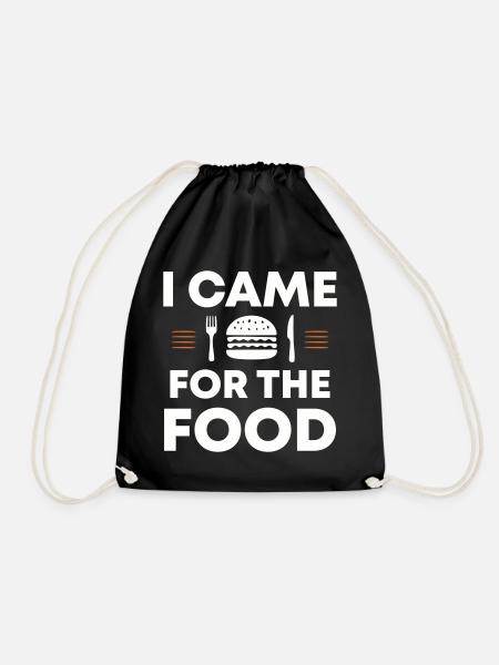 Ich kam wegen des Essens | Came for the food - Turnbeutel - Schwarz