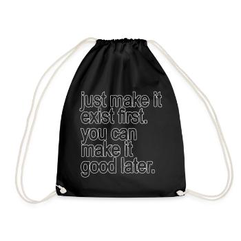 Fais juste qu’il existe d’abord. tu peux la rendre bonne... - Sac de sport léger - noir - Devant