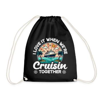 Love It When We Are Cruisin Together - Turnbeutel - Schwarz - Vorne