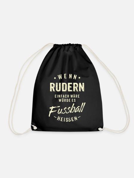 Wenn Rudern einfach wäre würde es Fussball - Turnbeutel - Schwarz