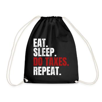 Eat Sleep Do Taxes Repeat Accountant Tax Advisor - Drawstring Bag - black - Front