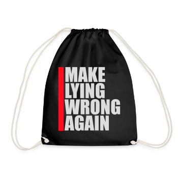Make Lying Wrong Again Politisches Statement Shirt - Turnbeutel - Schwarz - Vorne