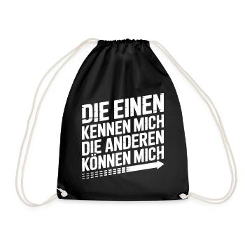 Die Einen Kennen Mich lustiges Statement - Turnbeutel - Schwarz - Vorne