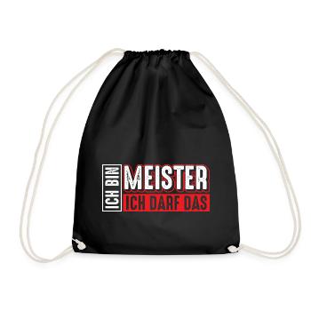 Meister | Ich bin Meister ich darf das - Turnbeutel - Schwarz - Vorne