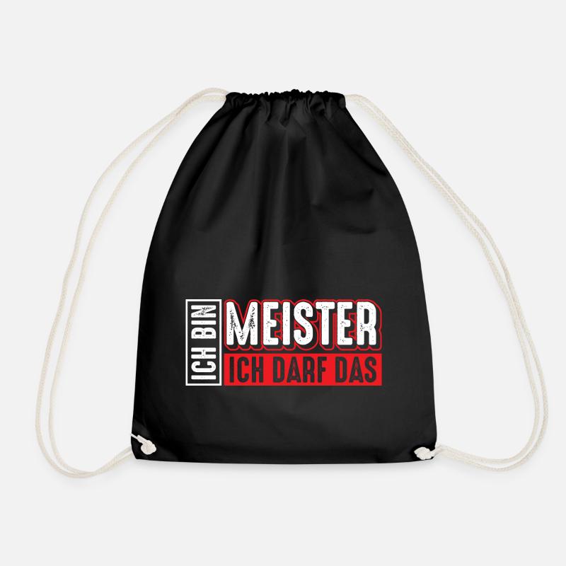 Meister | Ich bin Meister ich darf das - Turnbeutel - Schwarz