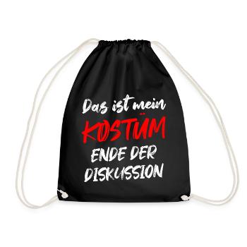 Das Ist Mein Kostüm Ende Der Diskussion - Turnbeutel - Schwarz - Vorne