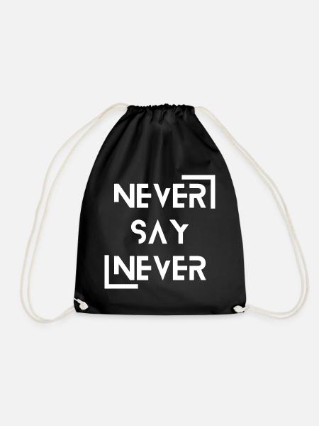 never say never - Drawstring Bag - black