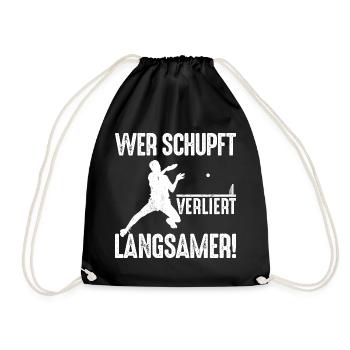 Ping Pong Spruch Wer schupft verliert langsamer - Turnbeutel - Schwarz - Vorne