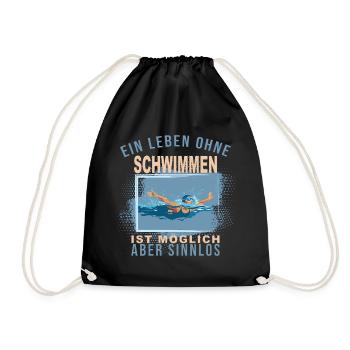 Ein Leben ohne Schwimmen ist möglich, aber Sinnlos - Turnbeutel - Schwarz - Vorne