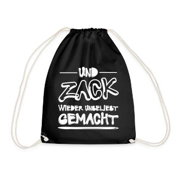 Und Zack Wieder Unbeliebt Gemacht Lustig Sprüche - Turnbeutel - Schwarz - Vorne