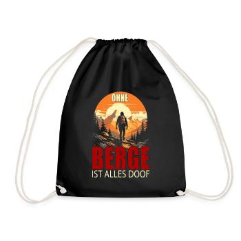 Ohne Berge ist alles doof - Turnbeutel - Schwarz - Vorne