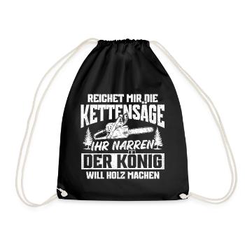 Der König will Holz machen - Holzfäller Kettensäge - Turnbeutel - Schwarz - Vorne