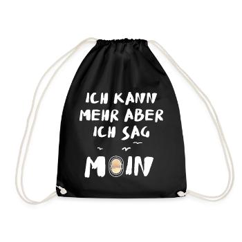 ich kann mehr aber ich sag moin - Turnbeutel - Schwarz - Vorne