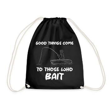 Good Things Come To Those Who Bait Angler - Drawstring Bag - black - Front