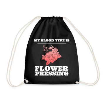 My Blood Type Is Flower Pressing Blumenliebhaber - Turnbeutel - Schwarz - Vorne