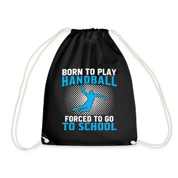 born to play handball forced to go to school - Turnbeutel - Schwarz - Vorne