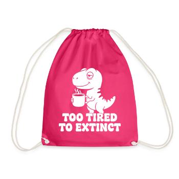 Kaffee-Dino: Zu müde zum Aussterben - Turnbeutel - Fuchsia - Vorne