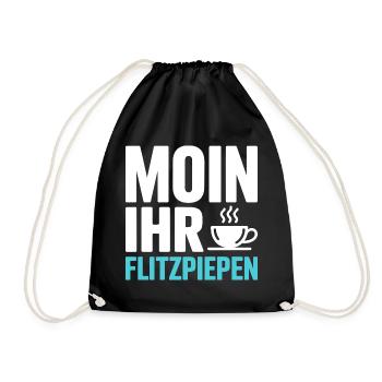 Moin Ihr Flitzpiepen Norddeutsch Hamburg Büro Moin - Turnbeutel - Schwarz - Vorne