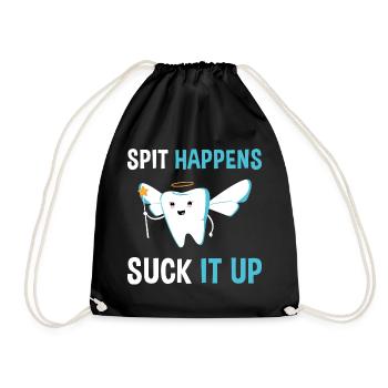 Hygienist Spit Happens Suck It Up Dental Assistant - Drawstring Bag - black - Front