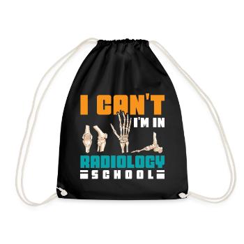 I can't I'm in Radiology school - Turnbeutel - Schwarz - Vorne