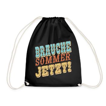 Brauche Sommer Jetzt - Turnbeutel - Schwarz - Vorne
