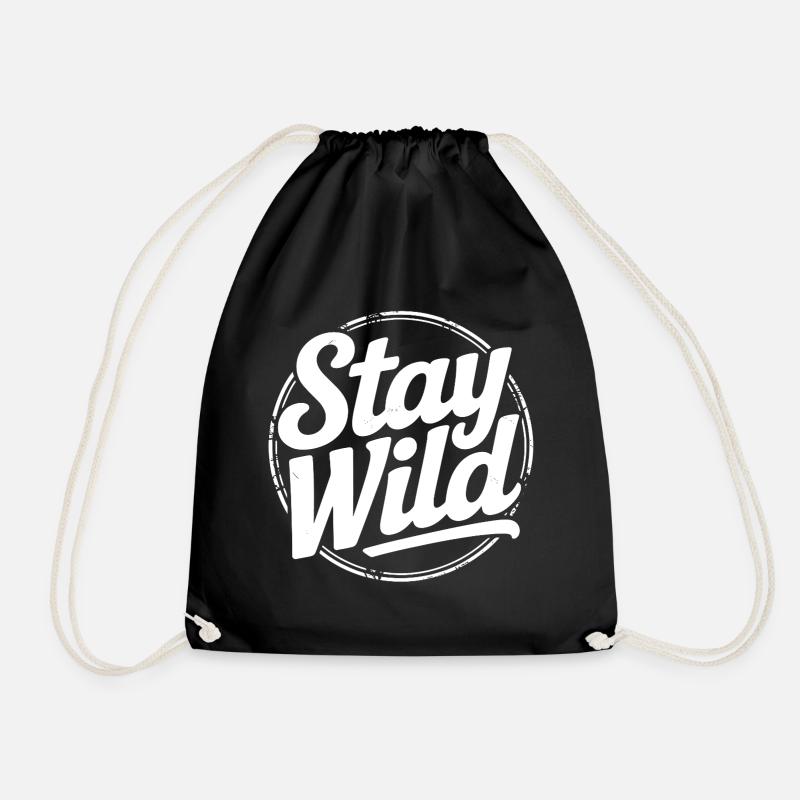 Stay Wild - Adventure Proverb - Drawstring Bag - black