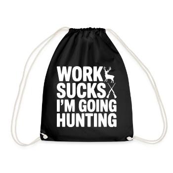 Arbeit ist, ich gehe auf die Jagd - Turnbeutel - Schwarz - Vorne