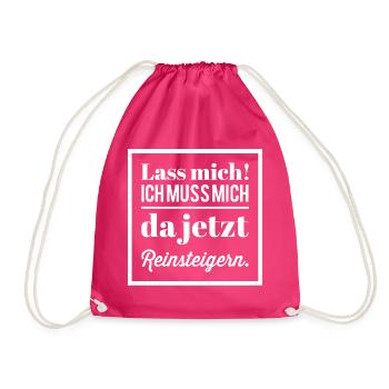 Lass Mich! Ich muss mich da reinsteigern. Gamer - Turnbeutel - Fuchsia - Vorne
