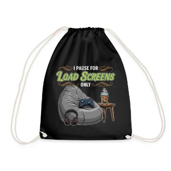 Gaming Humor Quote Pause Load Screens - Drawstring Bag - black - Front