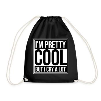 I'm Pretty Cool But I Cry A Lot Lustig Emotional - Turnbeutel - Schwarz - Vorne