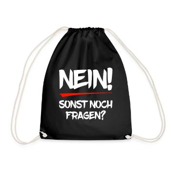 Nein! Sonst noch Fragen? - Turnbeutel - Schwarz - Vorne