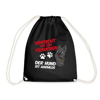 Vorsicht vor dem Frauchen - der Hund ist harmlos - Turnbeutel - Schwarz - Vorne