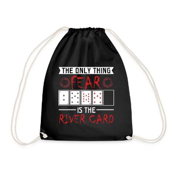 The Only Thing Fear Is The River Card Tshirt - Drawstring Bag - black - Front